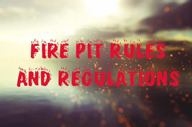 Firepit Rules and Regulations